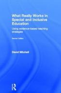 What Really Works in Special and Inclusive Education di David Mitchell edito da Taylor & Francis Ltd