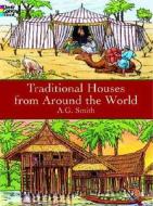 Traditional Houses From Around The di Smith edito da Dover Publications Inc.