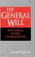 The General Will di Andrew Levine, Levine Andrew edito da Cambridge University Press