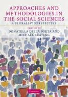 Approaches and Methodologies in the Social Sciences di Donatella Della Porta edito da Cambridge University Press