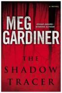 The Shadow Tracer di Meg Gardiner edito da Dutton Books