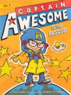 Captain Awesome to the Rescue! di Stan Kirby edito da TURTLEBACK BOOKS