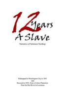 12 Years a Slave di Solomon Northup edito da Loki's Publishing