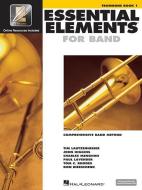 Essential Elements for Band - Trombone Book 1 with Eei di UNKNOWN edito da HAL LEONARD PUB CO