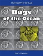 Bugs of the Ocean [With 3-D Glasses] di Kerry Swanson edito da CSIRO PUB