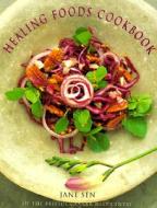 Healing Foods Cookbook di Jane Sen edito da HarperCollins Publishers