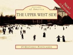 The Upper West Side di Michael V. Susi edito da Arcadia Publishing (SC)