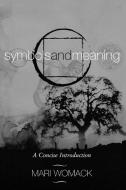 Symbols and Meaning di Mari Womack edito da Altamira Press