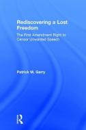Rediscovering a Lost Freedom di Patrick Garry edito da Taylor & Francis Inc
