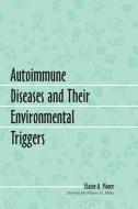Moore, E:  Autoimmune Diseases and Their Environmental Trigg di Elaine A. Moore edito da McFarland