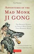 Adventures of the Mad Monk Ji Gong di Guo Xiaoting, John Robert Shaw edito da Tuttle Publishing
