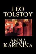 Anna Karenina by Leo Tolstoy, Fiction, Classics, Literary di Leo Tolstoy edito da Wildside Press