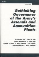 Rethinking Governance of the Army's Arsenals and Ammunition Plants di Michael W. Hix edito da RAND CORP