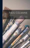 Paul Cézanne di Gustave Coquiot edito da LEGARE STREET PR
