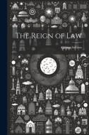 The Reign of Law di George Salmon edito da LEGARE STREET PR