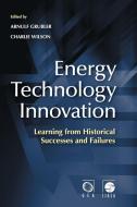 Energy Technology Innovation edito da Cambridge University Press