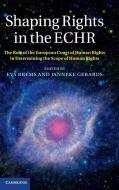 Shaping Rights in the ECHR edito da Cambridge University Press