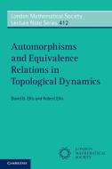 Automorphisms and Equivalence Relations in Topological Dynamics di David B. Ellis edito da Cambridge University Press