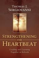 Strengthening the Heartbeat di Sergiovanni edito da John Wiley & Sons