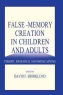 False-memory Creation In Children And Adults edito da Taylor & Francis Ltd
