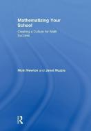Mathematizing Your School di Nicki (Newton Educational Consulting Newton, Janet Nuzzie edito da Taylor & Francis Ltd