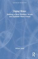 Digital Water - Sarni di SARNI edito da Taylor & Francis
