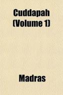 Cuddapah Volume 1 di Madras edito da General Books