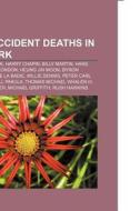 Road Accident Deaths In New York: Jackso di Books Llc edito da Books LLC, Wiki Series