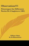 Observationsv1: Pittoresques Sur Differentes Parties de L'Angleterre (1801) di William Gilpin edito da Kessinger Publishing