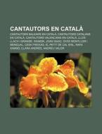 Cantautors En Catal : Cantautors Balears di Font Wikipedia edito da Books LLC, Wiki Series