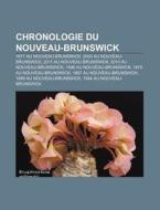 Chronologie Du Nouveau-brunswick: 1917 A di Source Wikipedia edito da Books LLC, Wiki Series
