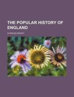 The Popular History Of England (volume 3-4) di Charles Knight edito da General Books Llc