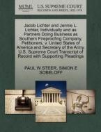 Jacob Lichter And Jennie L. Lichter, Individually And As Partners Doing Business As Southern Fireproofing Company, Petitioners, V. United States Of Am di Paul W Steer, Simon E Sobeloff edito da Gale, U.s. Supreme Court Records