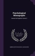 Psychological Monographs di American Psychological Association edito da Palala Press