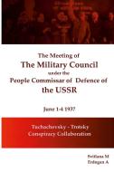 The meeting of  The Military Council under the  People's Commissar  of  Defense of the USSR June 1-4, 1937 di SVITLANA M edito da Lulu.com