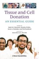 Tissue and Cell Donation di Ruth M. Warwick edito da Wiley-Blackwell