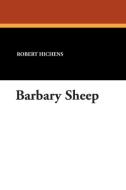 Barbary Sheep di Robert Hichens edito da Wildside Press