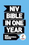 Niv Alpha Bible In One Year di New International Version edito da Hodder & Stoughton General Division