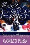 Universal Miracles di Carolyn Plesa edito da America Star Books