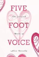 Five Foot Voice di Alise Versella edito da AuthorHouse