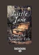Little Jane And The Nameless Isle di Adira Rotstein edito da Readhowyouwant.com Ltd