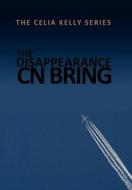 The Disappearance di Cn Bring edito da Xlibris Corporation
