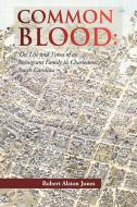 Common Blood di Robert A. Jones edito da Xlibris