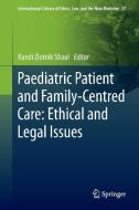 Paediatric Patient and Family-Centred Care: Ethical and Legal Issues edito da Springer New York