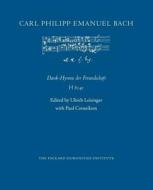 Dank-Hymne Der Freundschaft di Carl Philipp Emanuel Bach edito da Createspace
