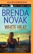 White Heat di Brenda Novak edito da Brilliance Audio