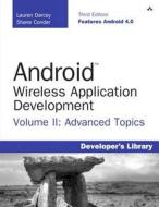 Android Wireless Application Development Volume I: Android Essentials (3rd Edition) (Developer's Library) di Lauren Darcey, Shane Conder edito da Createspace
