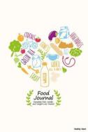 Food Journal: Complete Diet, Health, and Weight Loss Tracker - Healthy Heart di Recordkeeper Press edito da Createspace