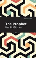 The Prophet di Kahlil Gibran edito da MINT ED