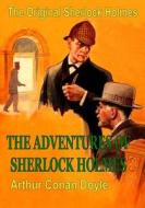 The Original Sherlock Holmes: The Adventures of Sherlock Holmes di Arthur Conan Doyle edito da Createspace